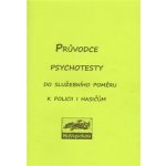 Průvodce psychotesty aneb do služebního poměru k policii či hasičům - Eva Doležalová – Zboží Dáma