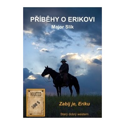 Příběhy o Erikovi - Zabij je, Eriku – Hledejceny.cz