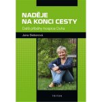 Naděje na konci cesty - Další příběhy hospice Duha - Sieberová Jana – Hledejceny.cz