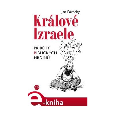 Králové Izraele - Jan Divecký – Zbozi.Blesk.cz