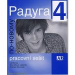 Raduga po-novomu 4 - pracovní sešit /A2/ - Jelínek S., Alexejeva F. L., Hříbková R. – Hledejceny.cz