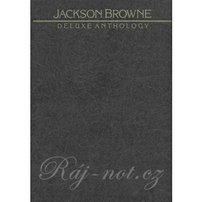 Jackson Browne Deluxe Anthology klavír/zpěv/kytara