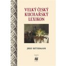 Velký český kuchařský lexikon - Josef Bittermann