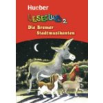 Die Bremer Stadtmusikanten - německá zjednodušená četba A1 pro děti edice Leseclub – Hledejceny.cz