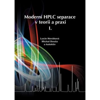 Moderní HPLC separace v teorii a praxi I