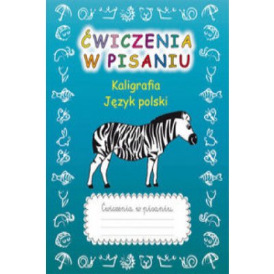 Ćwiczenia w pisaniu Kaligrafia Język polski z zebrą – Zboží Mobilmania