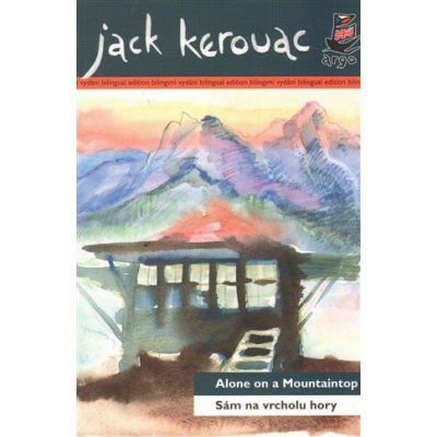 Sám na vrcholu hory/ Alone on a Mountaintop - Jack Kerouac – Hledejceny.cz