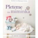 Kniha Pleteme pro miminka