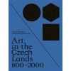 Kniha Art in the Czech Lands 800 - 2000 - Taťána Petrasová , Rosti...