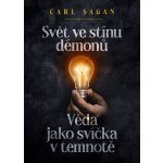 Svět ve stínu démonů - Carl Sagan – Hledejceny.cz