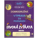 Dobrodružná výprava za poznáním: Divoká zvířata – Hledejceny.cz