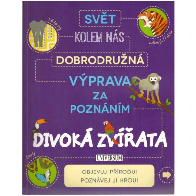 Dobrodružná výprava za poznáním: Divoká zvířata – Hledejceny.cz