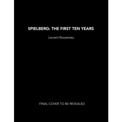 Spielberg: The First Ten Years Bouzereau Laurent – Hledejceny.cz