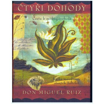 Čtyři dohody. Ilustrovaná kniha Miguel Ruiz Pragma