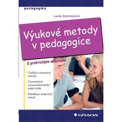 Výukové metody v pedagogice - Lucie Zormanová – Hledejceny.cz