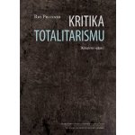 Kritika totalitarismu - Preisner, Rio, Pevná vazba vázaná – Sleviste.cz