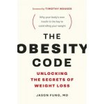 The Obesity Code: Unlocking the Secrets of Weight Loss Fung Jason Paperback – Hledejceny.cz