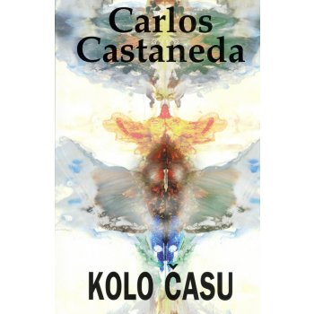 Kolo času - Carlos Castaneda