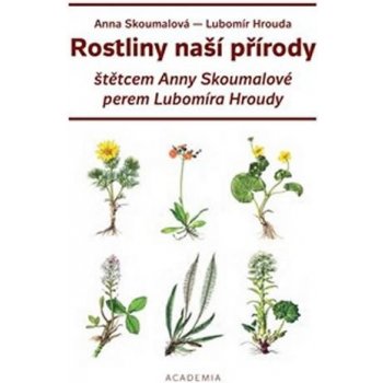 Rostliny naší přírody - Anna Skoumalová-Hadačová