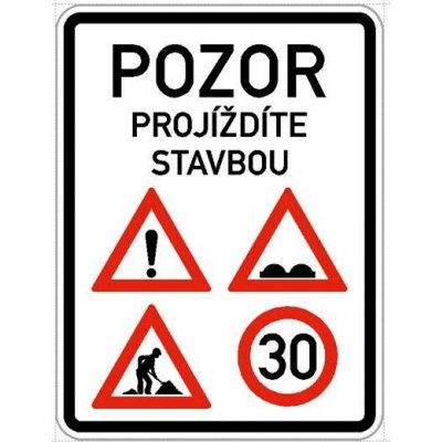 Dopravní značka - Pozor projíždíte stavbou – Zbozi.Blesk.cz