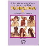 Technologie II pro učební obor Kadeřník - Polívka L., Komendová H., Pech V. – Hledejceny.cz