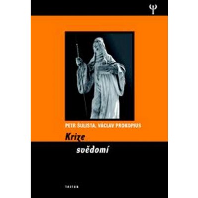 Krize svědomí - Petr Šulista, Václav Prokopius – Hledejceny.cz