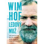 Wim Hof: Ledový muž – Hledejceny.cz
