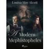 Elektronická kniha A Modern Mephistopheles - Louisa May Alcottová