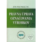 Právna úprava označovania výrobkov - Peter Muríň – Zboží Mobilmania