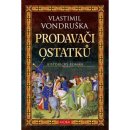 Kniha Prodavači ostatků, 4. vydání - Vlastimil Vondruška