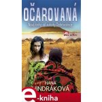 Očarovaná - Hana Hindráková – Hledejceny.cz