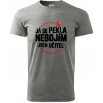 Já se pekla nebojím, jsem učitel klasické pánské triko tmavě šedý melír – Hledejceny.cz