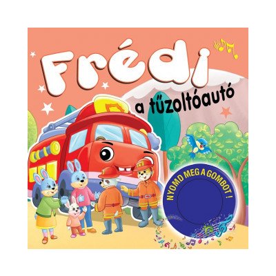 Frédi a tuzoltóautó - Foni book HU