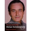 Nenapodobiteľný Michal Dočolomanský