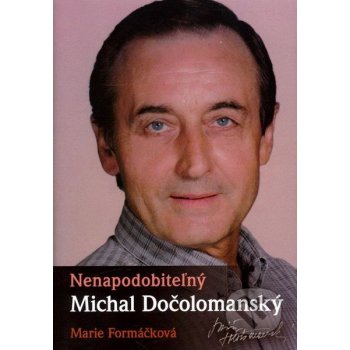 Nenapodobiteľný Michal Dočolomanský