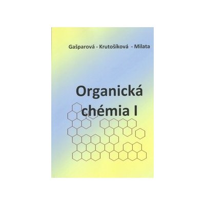 Organická chémia I - Gašparová R Krutošíková A Milata V
