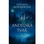 Andělská tvář I. - Körnerová, Hana Marie – Hledejceny.cz