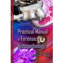 Practical Manual of Forensic Histopathology