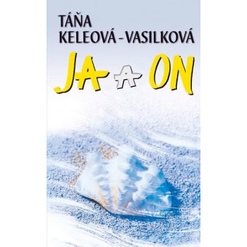 Já a on - Keleová-Vasilková Táňa