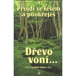 Projdi se lesem a pookřeješ – Hledejceny.cz