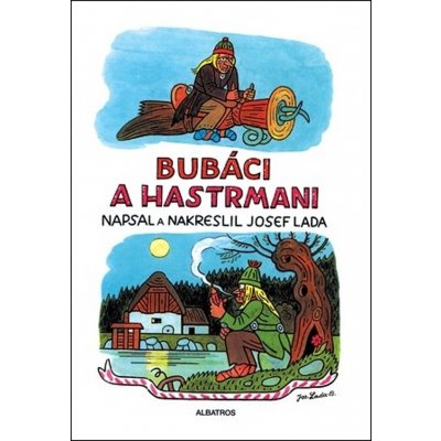 Bubáci a hastrmani - Josef Lada – Hledejceny.cz