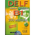 DELF Junior Scolaire B1 200 activités + audio CD - rausch A.,Kober-Kleinert C.,Mineni E. – Hledejceny.cz