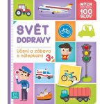 Mých prvních 100 slov - Svět dopravy - Agnieszka Bator – Hledejceny.cz