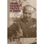 Chiang Kai-shek's Politics of Shame – Hledejceny.cz