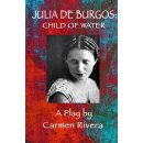 Julia de Burgos: Child of Water Rivera CarmenPaperback