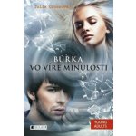 Búrka - Vo víre minulosti - Julie Crossová, Zora Sadloňová – Hledejceny.cz