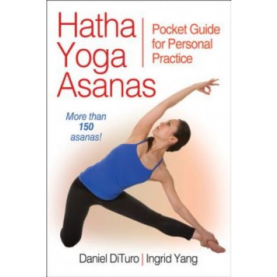 Hatha Yoga Asanas - D. Dituro, I. Yang