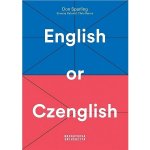 English or Czenglish - Jak se vyhnout čechismům v angličtině - Don Sparling – Hledejceny.cz