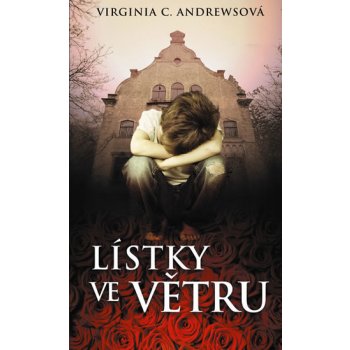 Andrewsová Virginia Cleo: Lístky ve větru Kniha