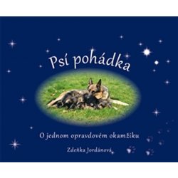 Psí pohádka o opravdovém okamžiku - Jordánová Zdeňka